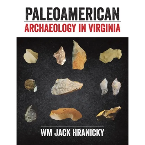 PaleoAmerican Archaeology in Virginia - Paperback
