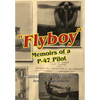"Flyboy": Memoirs of a WWII P-47 Pilot - Paperback
