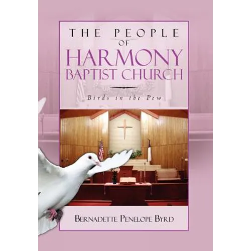 The People of Harmony Baptist Church: Birds in the Pew - Hardcover