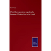 Official Correspondence regarding the Existence of Coal and Iron in the Punjab - Hardcover