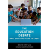 The Education Debate: What Everyone Needs to Know(r) - Paperback