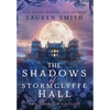 The Shadows of Stormclyffe Hall: The Haunted Edition - Hardcover