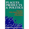 Plagues, Products, and Politics: Emergent Public Health Hazards and National Policymaking - Paperback