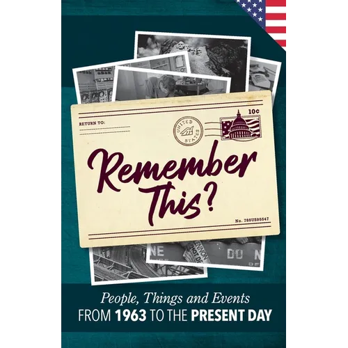 Remember This?: People, Things and Events from 1963 to the Present Day (US Edition) - Paperback