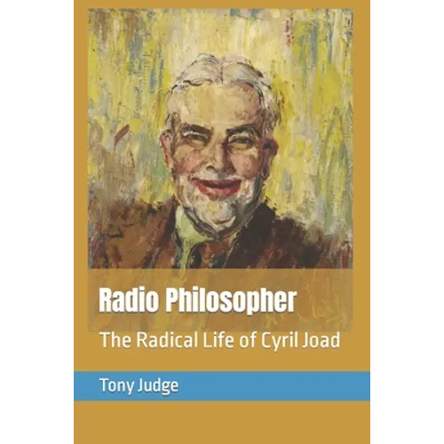 Radio Philosopher: The Radical Life of Cyril Joad - Paperback