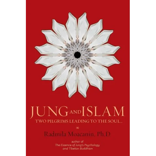 Jung and Islam: Two Pilgrims Leading to the Soul... - Paperback