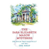 The Sara Elizabeth Mason Mysteries, Volume 2: The House that Hate Built / The Whip - Paperback