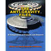 The Anti-Gravity Files: A Compilation of Patents and Reports - Paperback