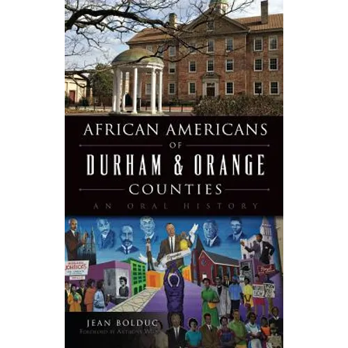African Americans of Durham & Orange Counties: An Oral History - Hardcover