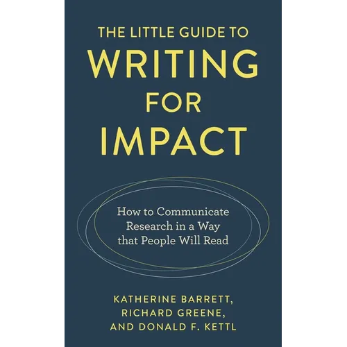 Little Guide to Writing for Impact: How to Communicate Research in a Way that People Will Read - Hardcover