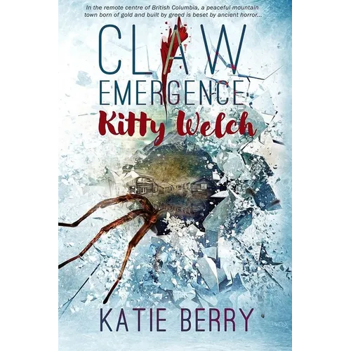 CLAW Emergence - Kitty Welch: Tales from Lawless - A Western Horror Thriller Novelette - Paperback