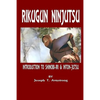 Rikugun Ninjutsu Introduction to Shinobi-Iri & Inton-Jutsu Volume One - Paperback