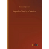 Legends of the City of Mexico - Paperback
