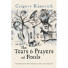 The Tears and Prayers of Fools - Paperback