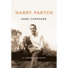Harry Partch, Hobo Composer - Hardcover