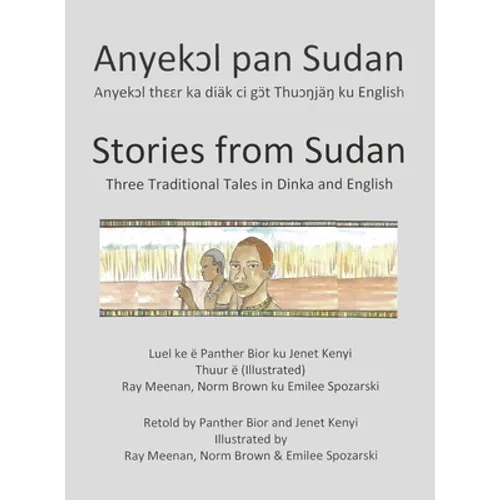 Stories from Sudan: Three Traditional Tales in Dinka and English - Hardcover