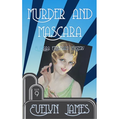Murder and Mascara: A Clara Fitzgerald Mystery - Paperback