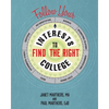 Follow Your Interests to Find the Right College - Paperback