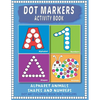 Dot Markers Activity Book: Easy Guided BIG Dots Learning Alphabet, Shapes and Numbers for Toddlers, Preschoolers and Kindergarten. - Paperback