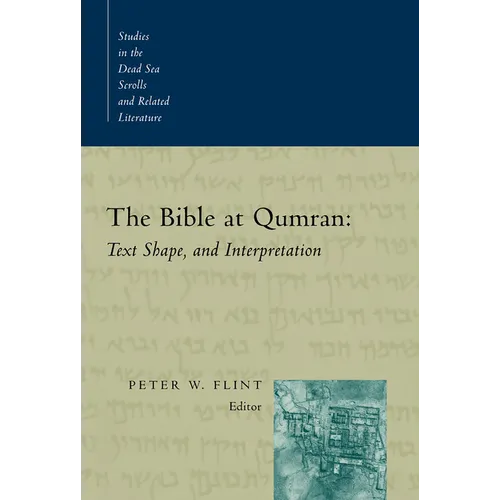 The Bible at Qumran: Text, Shape, and Interpretation - Paperback