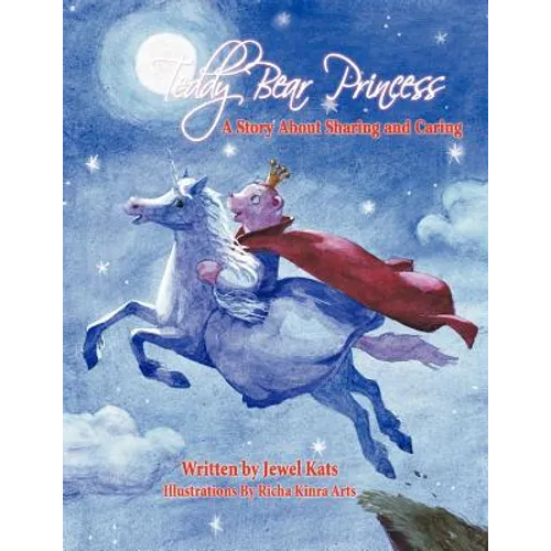 Teddy Bear Princess: A Story About Sharing and Caring - Paperback