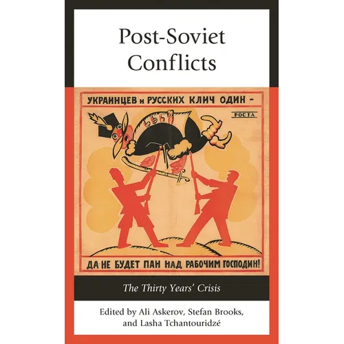 Post-Soviet Conflicts: The Thirty Years' Crisis - Paperback