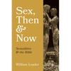 Sex, Then and Now: Sexualities and the Bible - Hardcover