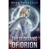 The Theologians of Orion - Paperback