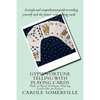 Gypsy Fortune Telling with Playing Cards: How to Read Ordinary Playing Cards like an Expert - Paperback