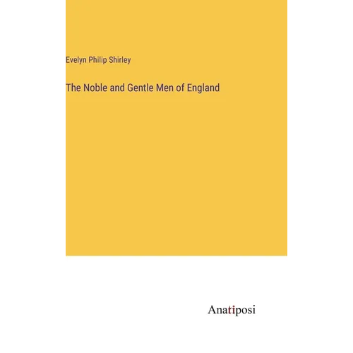 The Noble and Gentle Men of England - Hardcover