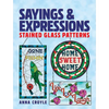 Sayings & Expressions: Stained Glass Patterns - Paperback
