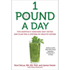 1 Pound a Day: The Martha's Vineyard Diet Detox and Plan for a Lifetime of Healthy Eating - Paperback