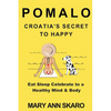 Pomalo: Croatia's Secret to Happy - Paperback