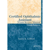 Certified Ophthalmic Assistant Exam Review Manual - Paperback