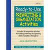 Ready-To-Use Prewriting and Organization Activities: Unit 4, Includes 90 Sequential Activities for Building Prewriting and Organizing Skills in Grades - Paperback