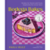 Bodega Bakes: Recipes for Sweets and Treats Inspired by My Corner Store - A Baking Cookbook - Hardcover
