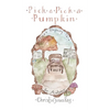 Pick a Pick a Pumpkin - Hardcover