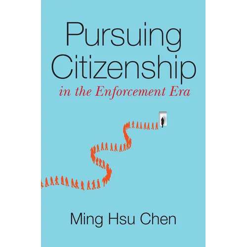 Pursuing Citizenship in the Enforcement Era - Paperback
