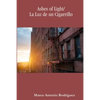 Ashes of Light/La Luz de un Cigarrillo - Paperback