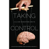Taking Control: A Collection of Inspiring Stories for People Living with Multiple Sclerosis - Paperback