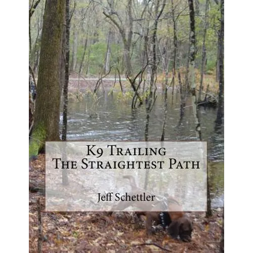 K9 Trailing The Straightest Path - Paperback