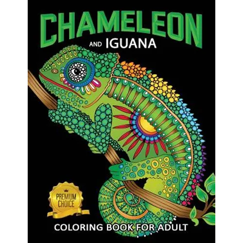 Chameleon and Iguana Coloring Book for Adults: Animals on Beautiful Black Pages for Stress Relieving Unique Design - Paperback