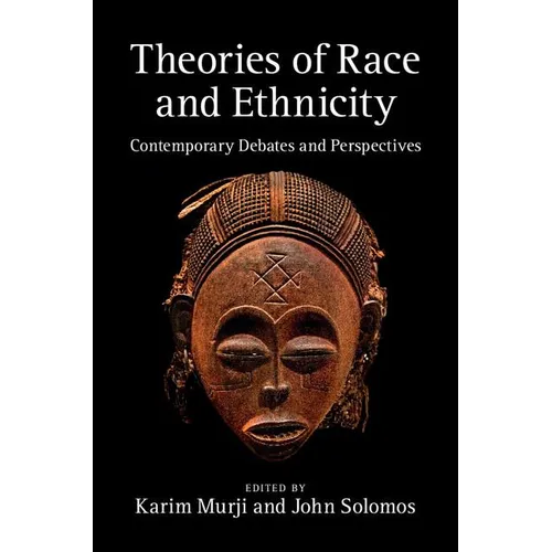 Theories of Race and Ethnicity - Hardcover