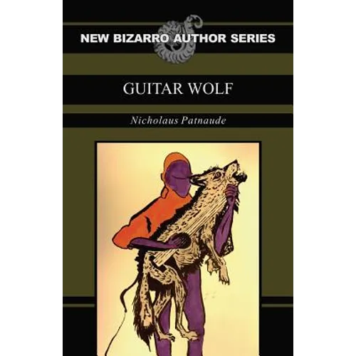 Guitar Wolf (New Bizarro Author Series) - Paperback