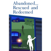 Abandoned... Rescued and Redeemed - Paperback