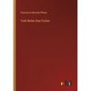 Truth Better than Fiction - Paperback