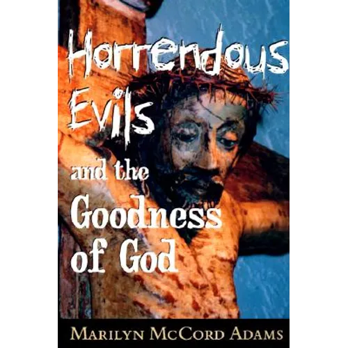 Horrendous Evils and the Goodness of God: Nathaniel Hawthorne and Henry James - Paperback