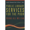 Public Library Services for the Poor: Doing All We Can - Paperback
