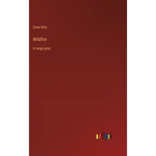 Wildfire: in large print - Hardcover