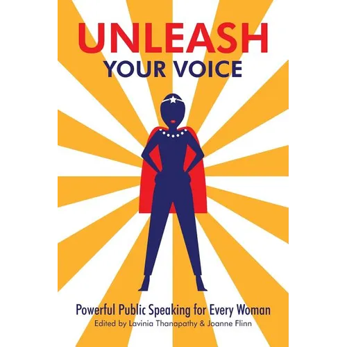 Unleash Your Voice: Powerful Public Speaking for Every Woman - Paperback